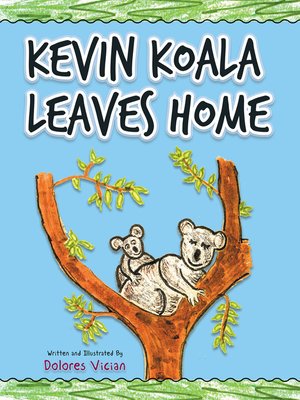 cover image of Kevin Koala Leaves Home